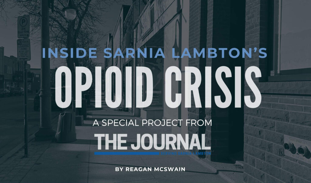 SPECIAL REPORT: Sarnia-Lambton’s opioid crisis